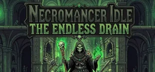 Necromancer Idle: The Endless Drain