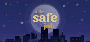A Nice Safe Job