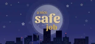 A Nice Safe Job