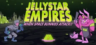 Jellystar Empires: When Space Bunnies Attack!!