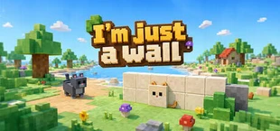 I'm Just a Wall