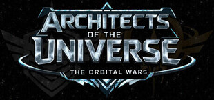 Architects of the Universe: The Orbital Wars