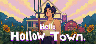 Hello, Hollow Town