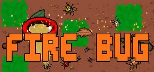 Fire Bug