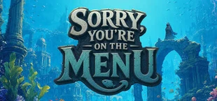 Sorry, You’re on the Menu