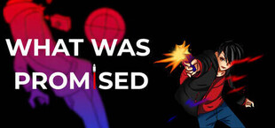 What Was Promised