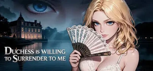 Игра Duchess is willing to surrender to me Duchess is willing to surrender to me