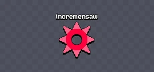 Incremensaw