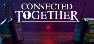 Connected Together