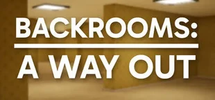 Backrooms: A Way Out