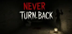 NEVER TURN BACK