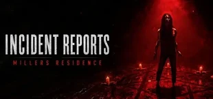 Incident Reports: Millers Residence