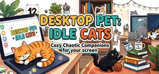 Desktop Pet: Idle Cats Cozy Chaotic Companions for your screen