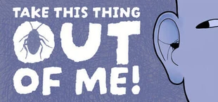 Take This Thing Out Of Me