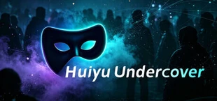 Huiyu Undercover