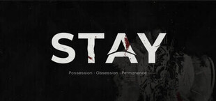 STAY: Possession • Obsession • Permanence