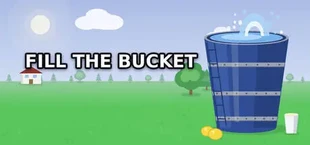 Fill The Bucket