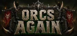 Orcs Again
