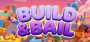 Build & Bail