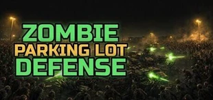 Zombie Parking Lot Defense