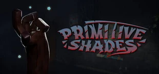 Primitive Shades