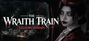 列车怪谈：虚像之境 The Wraith Train: Illusory Domain