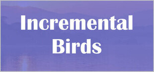 Incremental Birds