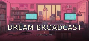 Dream Broadcast Simulator