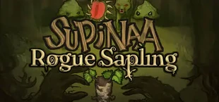 Supinaa: Rogue Sapling