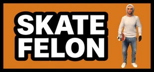Skate Felon