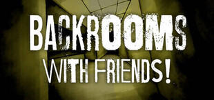 Backrooms With Friends!