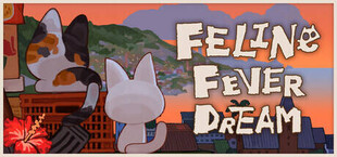 Feline Fever Dream