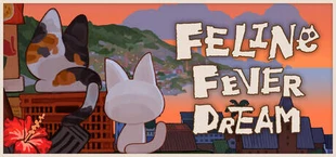 Feline Fever Dream