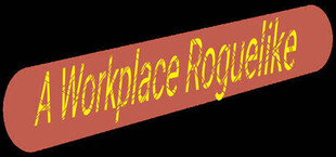 A Workplace Roguelike