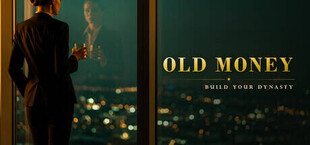Old Money – Build Your Dynasty