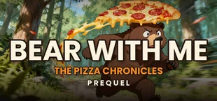 Bear With Me: The Pizza Chronicles (Prequel)