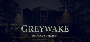 GreyWake: Project Somnium