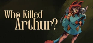 Who Killed Arthur?