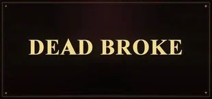 Dead Broke