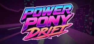 Power Pony Drift