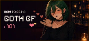 How To Get A Goth GF: 101