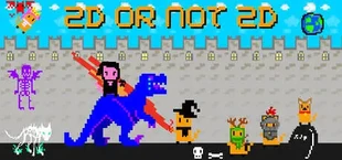 2D Or Not 2D