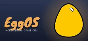 EggOS: Incremental Game Dev