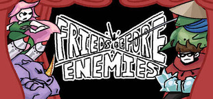 Friends Before Enemies