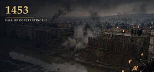 1453: Fall of Constantinople