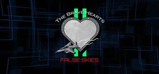 The Brave Hearts II: False Skies