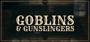 Goblins and Gunslingers