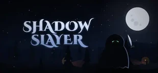 Shadow Slayer