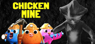CHICKEN MINE