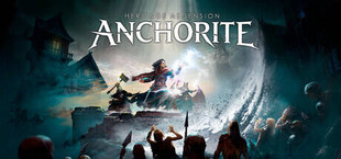 Anchorite: Heritage Ascension